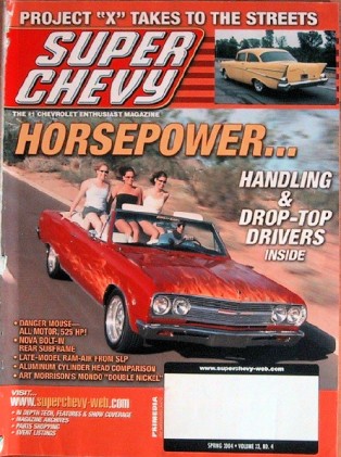SUPER CHEVY 2004 SPRING - PROJECT X TAKES A CRUISE